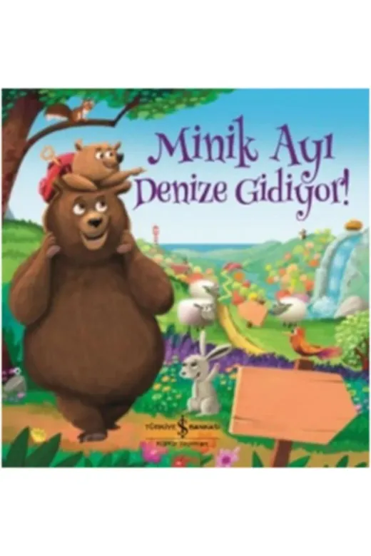 TÜRKİYE İŞ BANKASI KÜLTÜR YAYINLARI 110053 Aaaa Minik Ayı Denize Gidiyor!