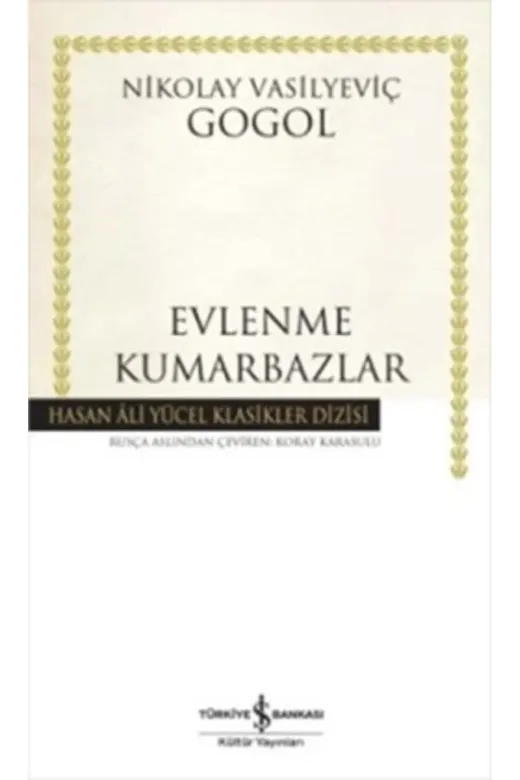 TÜRKİYE İŞ BANKASI KÜLTÜR YAYINLARI 143161 Evlenme - Kumarbazlar (Karton Kapak)