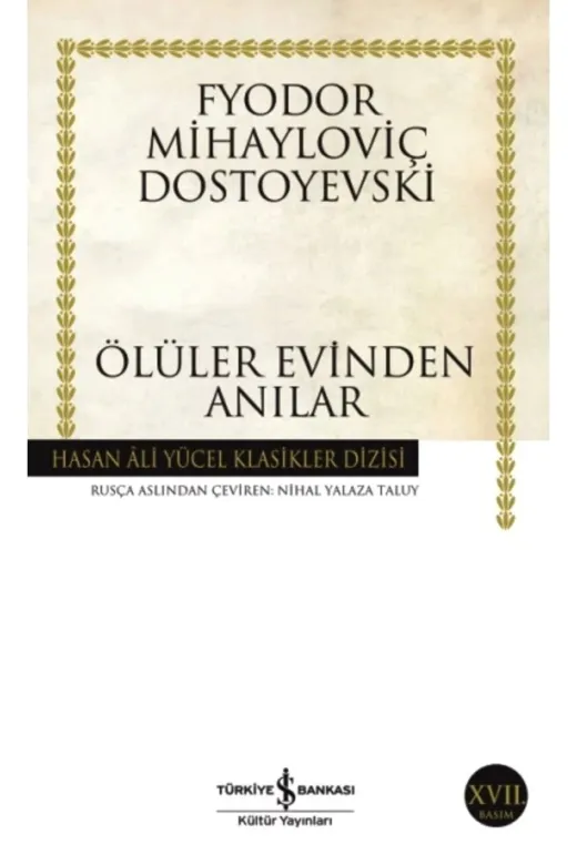 TÜRKİYE İŞ BANKASI KÜLTÜR YAYINLARI 143890 Ölüler Evinden Anılar