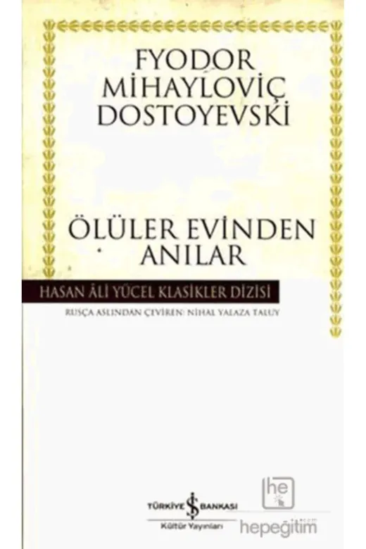TÜRKİYE İŞ BANKASI KÜLTÜR YAYINLARI 143890 Ölüler Evinden Anılar