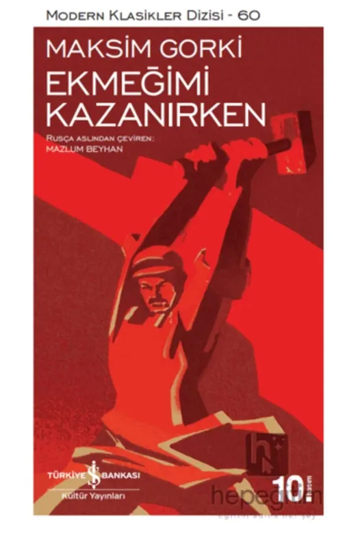 TÜRKİYE İŞ BANKASI KÜLTÜR YAYINLARI 190947 Ekmeğimi Kazanırken