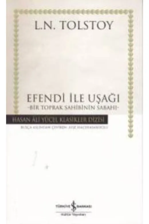 TÜRKİYE İŞ BANKASI KÜLTÜR YAYINLARI 269717 Efendi Ile Uşağı
