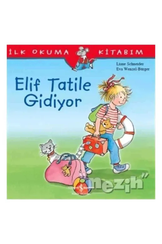 TÜRKİYE İŞ BANKASI KÜLTÜR YAYINLARI 367549 Elif Tatile Gidiyor - İlk Okuma Kitabım