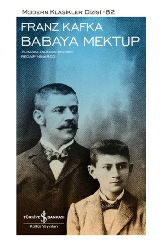 TÜRKİYE İŞ BANKASI KÜLTÜR YAYINLARI 4223078 Babaya Mektup - Modern Klasikler Dizisi (Şömizli)