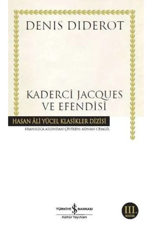 TÜRKİYE İŞ BANKASI KÜLTÜR YAYINLARI 46591 Kaderci Jacques Ve Efendisi - Hasan Ali Yücel Klasikleri
