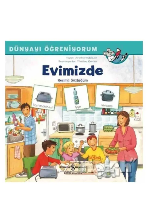 TÜRKİYE İŞ BANKASI KÜLTÜR YAYINLARI 488032 Evimizde Dünyayı Öğreniyorum