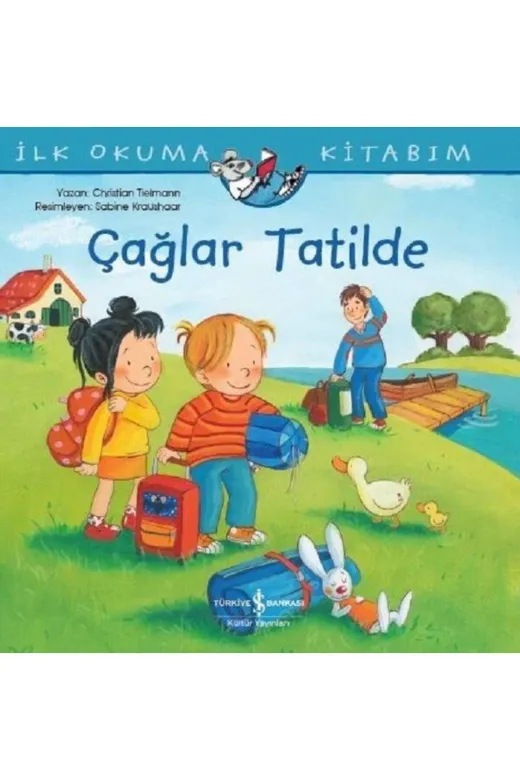 TÜRKİYE İŞ BANKASI KÜLTÜR YAYINLARI 508183 Çağlar Tatilde - İlk Okuma Kitabım