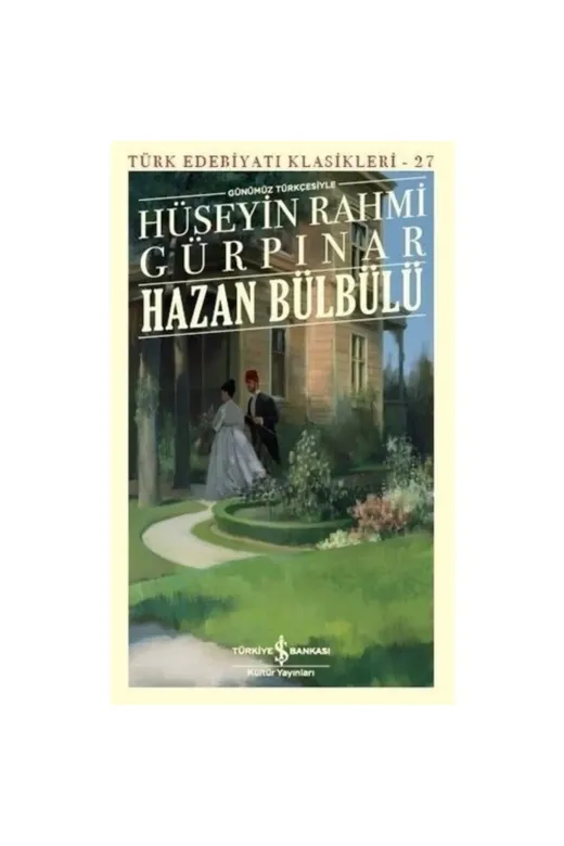TÜRKİYE İŞ BANKASI KÜLTÜR YAYINLARI 532717 Hazan Bülbülü (Günümüz Türkçesiyle) - Türk Edebiyatı Klasikleri 27
