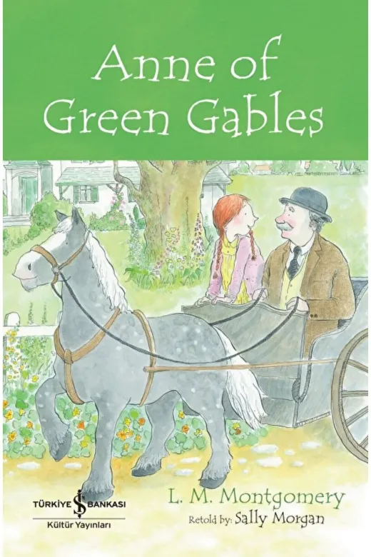 TÜRKİYE İŞ BANKASI KÜLTÜR YAYINLARI 584647 Anne Of Green Gables
