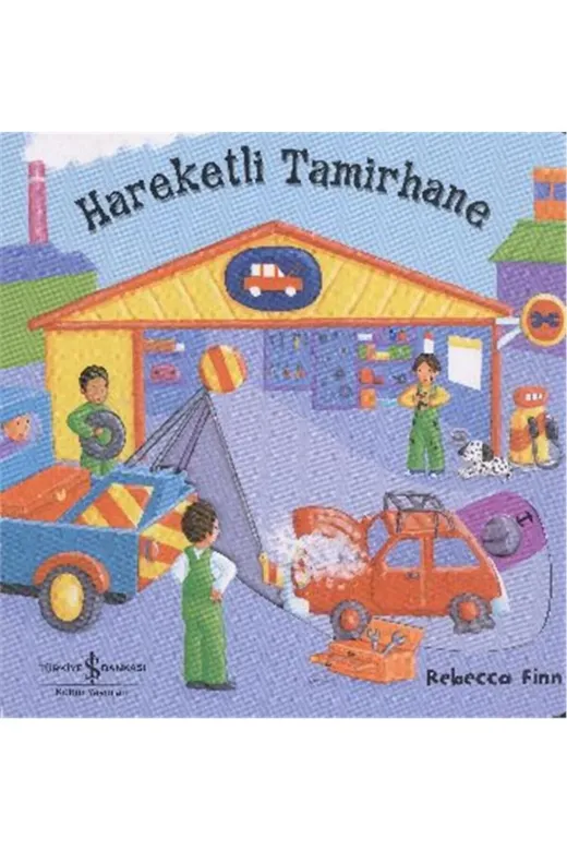 TÜRKİYE İŞ BANKASI KÜLTÜR YAYINLARI 9786053602422120 Hareketli Tamirhane