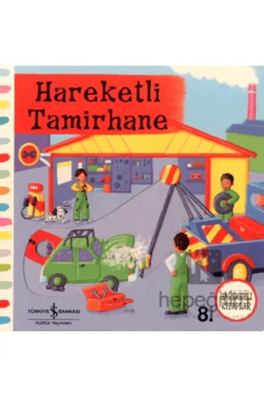 TÜRKİYE İŞ BANKASI KÜLTÜR YAYINLARI 9786053602422120 Hareketli Tamirhane