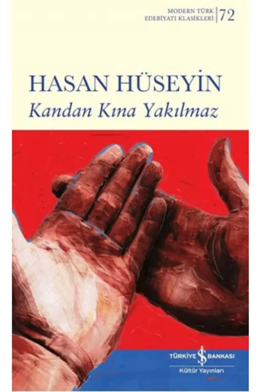 TÜRKİYE İŞ BANKASI KÜLTÜR YAYINLARI 9786253841027 Kandan Kına Yakılmaz