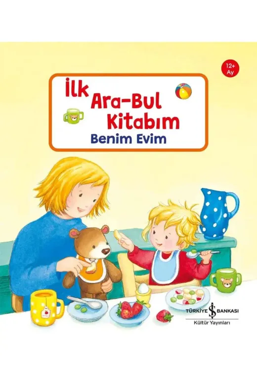 TÜRKİYE İŞ BANKASI KÜLTÜR YAYINLARI 9786253842505 Benim Evim - İlk Ara-Bul Kitabım