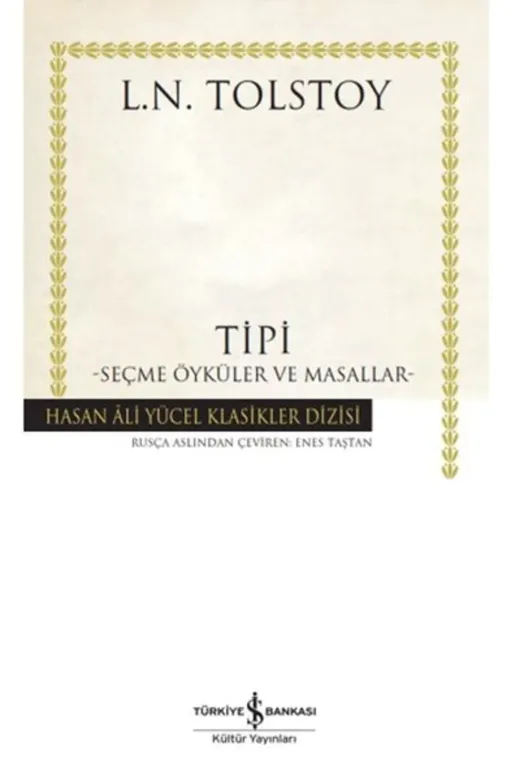 TÜRKİYE İŞ BANKASI KÜLTÜR YAYINLARI 9786254054396120 Tipi Seçme Öyküler - Hasan Ali Yücel Klasikleri