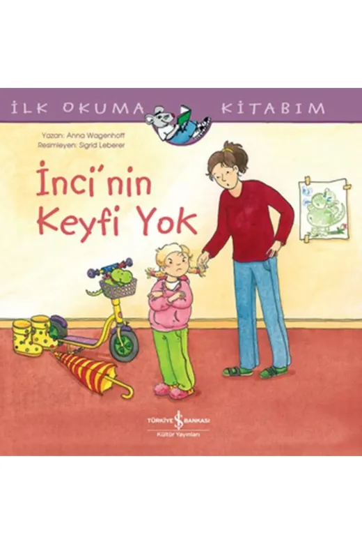 TÜRKİYE İŞ BANKASI KÜLTÜR YAYINLARI 9786254055157 İnci’Nin Keyfi Yok