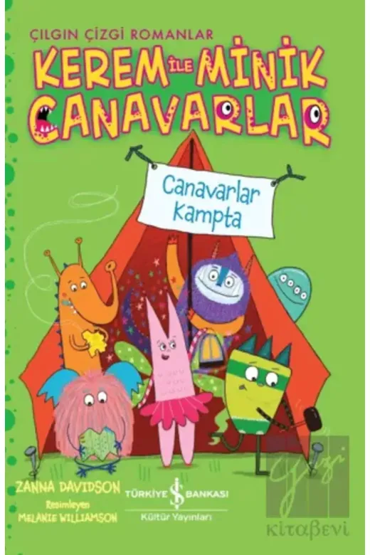 TÜRKİYE İŞ BANKASI KÜLTÜR YAYINLARI 9786254058295 Kerem Ile Minik Canavarlar - Canavarlar Kampta İş Bankası Kültür Yay. (Koruma Poşetli)