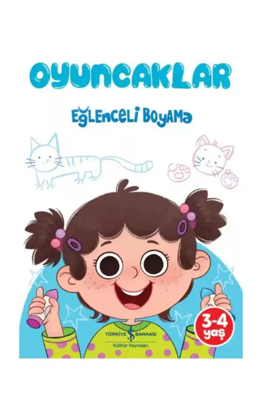 TÜRKİYE İŞ BANKASI KÜLTÜR YAYINLARI 9786254291432 Oyuncaklar Eğlenceli Boyama Iş Bankası Kültür Yayınları