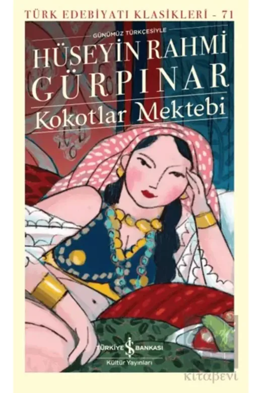 TÜRKİYE İŞ BANKASI KÜLTÜR YAYINLARI 9786254292217107377 Kokotlar Mektebi