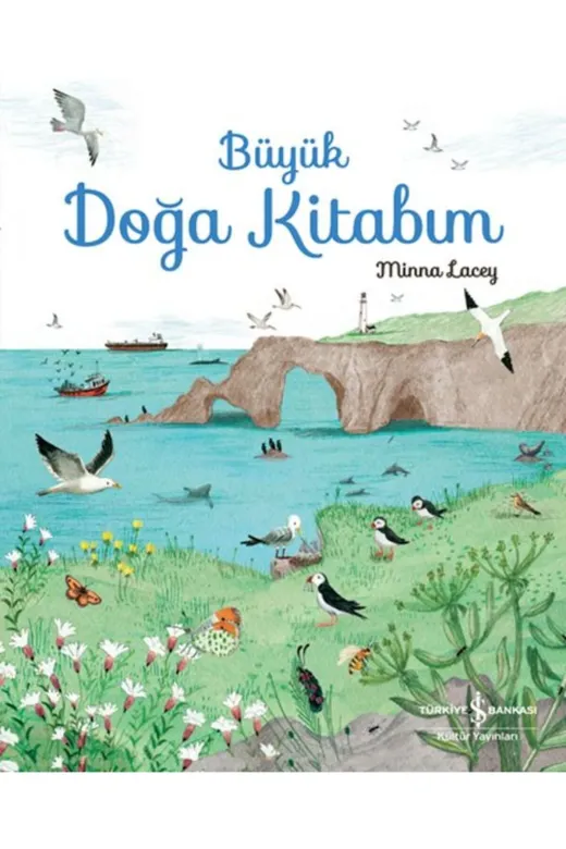 TÜRKİYE İŞ BANKASI KÜLTÜR YAYINLARI 9786254298073 Büyük Doğa Kitabım