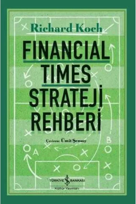 TÜRKİYE İŞ BANKASI KÜLTÜR YAYINLARI 9786254299346 Financial Times Strateji Rehberi