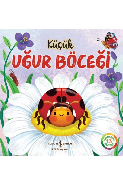 TÜRKİYE İŞ BANKASI KÜLTÜR YAYINLARI 9786254299391_rollback_1754986660534 Küçük Uğur Böceği
