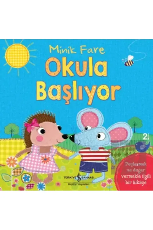 TÜRKİYE İŞ BANKASI KÜLTÜR YAYINLARI 9786257070911 Minik Fare Okula Başlıyor