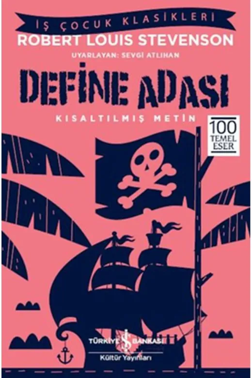 TÜRKİYE İŞ BANKASI KÜLTÜR YAYINLARI Define Adası (Kısaltılmış Metin) Robert Louis Stevenson