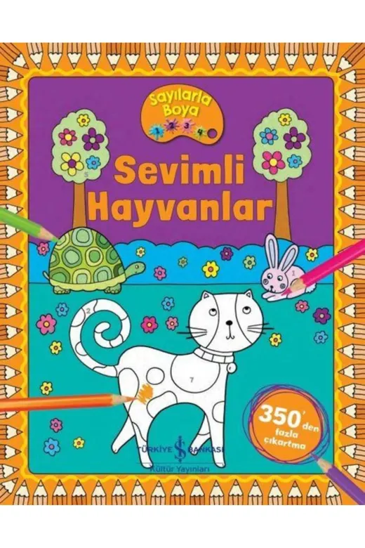 TÜRKİYE İŞ BANKASI KÜLTÜR YAYINLARI DM199786254290589 Sevimli Hayvanlar - Sayılarla Boya