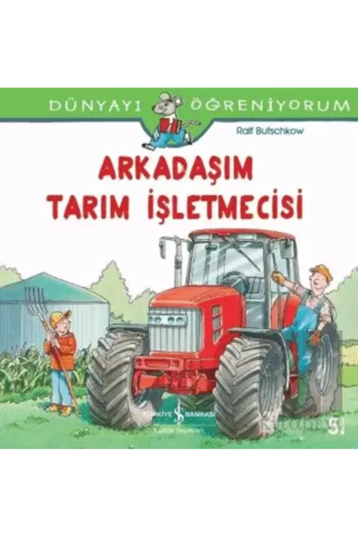 TÜRKİYE İŞ BANKASI KÜLTÜR YAYINLARI ideal-kmp-0030-059 Arkadaşım Tarım İşletmecisi