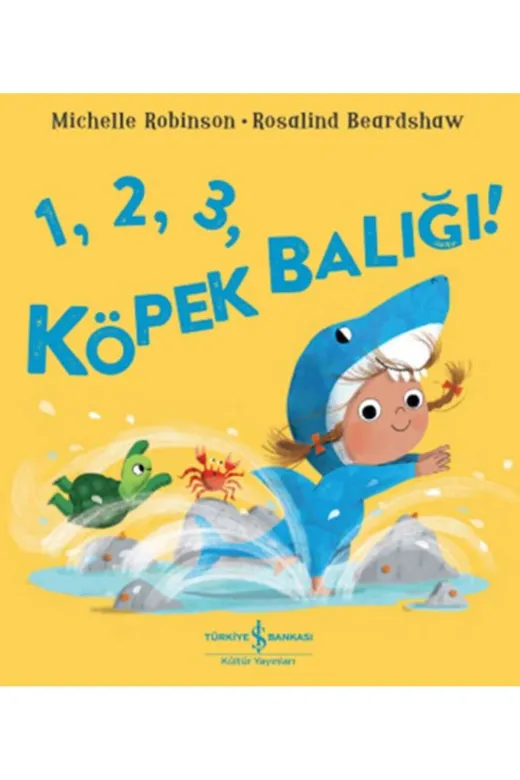 TÜRKİYE İŞ BANKASI KÜLTÜR YAYINLARI isbnktumlisthmni106 1, 2, 3, Köpek Balığı!