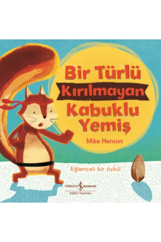 TÜRKİYE İŞ BANKASI KÜLTÜR YAYINLARI Mlk-9786254051777 Bir Türlü Kırılamayan Kabuklu Yemiş