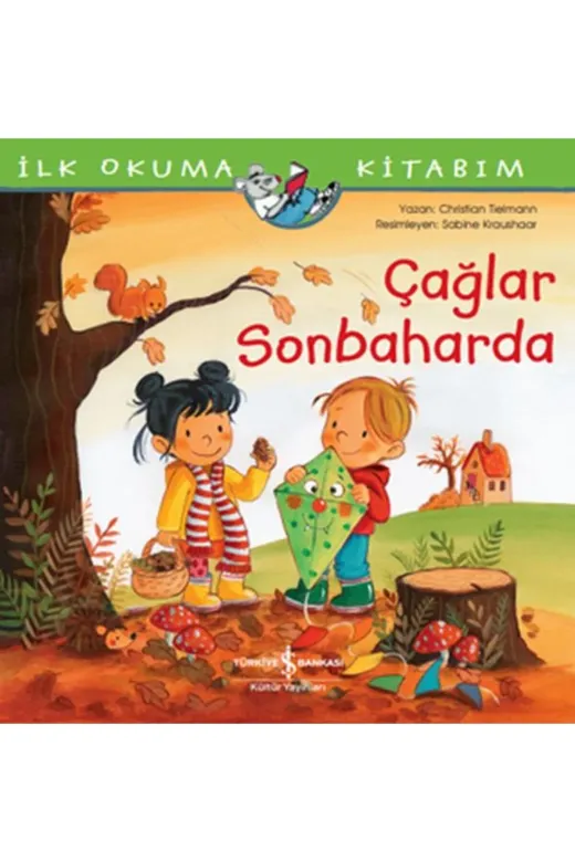 TÜRKİYE İŞ BANKASI KÜLTÜR YAYINLARI P27417S2418 Çağlar Sonbaharda - Ilk Okuma Kitabım /christian Tielmann /