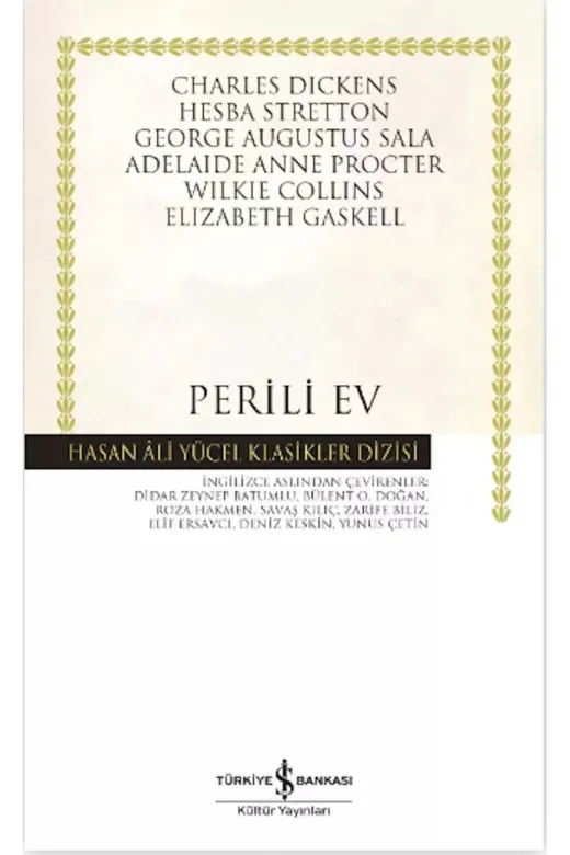TÜRKİYE İŞ BANKASI KÜLTÜR YAYINLARI Perili Ev - Charles Dickens,h.stretton,g.a.sala,a.a.procter,w.collins,e.gaskell - Öykü 9786254296918