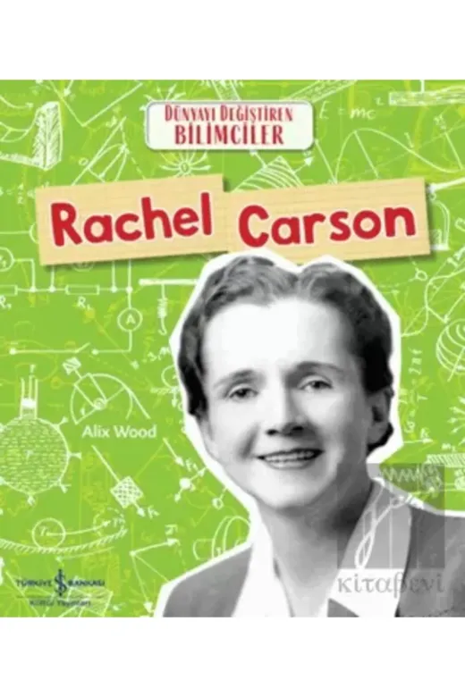TÜRKİYE İŞ BANKASI KÜLTÜR YAYINLARI ROD01447 Rachel Carson – Dünyayı Değiştiren Bilimciler, Popüler Bilim, Çocuk