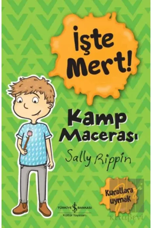 TÜRKİYE İŞ BANKASI KÜLTÜR YAYINLARI Soi-9786254291227 İşte Mert! - Kamp Macerası - Kurallara Uymak