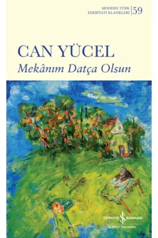 TÜRKİYE İŞ BANKASI KÜLTÜR YAYINLARI TR110 Mekânım Datça Olsun