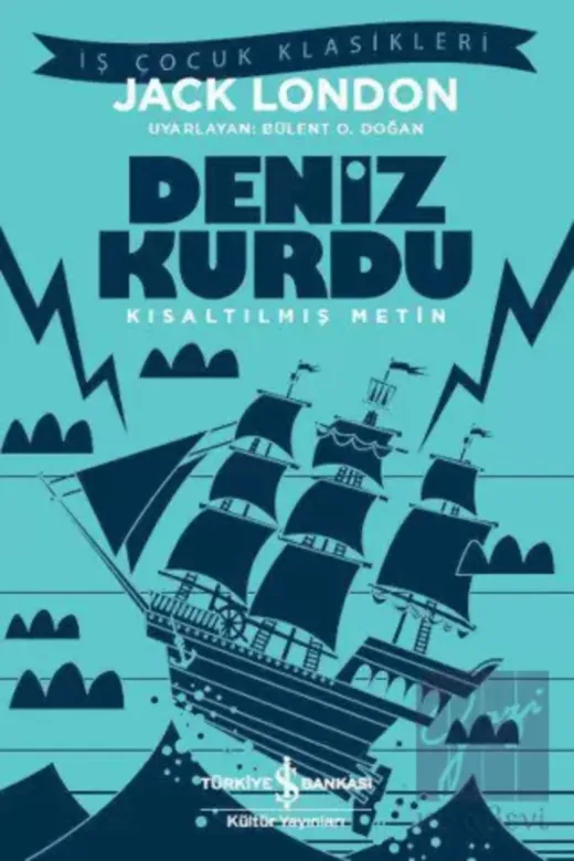 TÜRKİYE İŞ BANKASI KÜLTÜR YAYINLARI TYCF2213WN169262739741297 Deniz Kurdu Kısaltılmış Metin