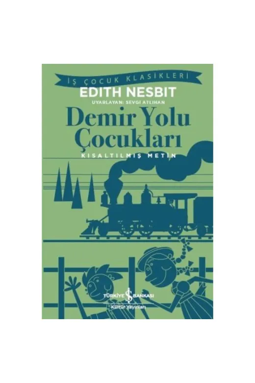 TÜRKİYE İŞ BANKASI KÜLTÜR YAYINLARI U296165 Demir Yolu Çocuklari