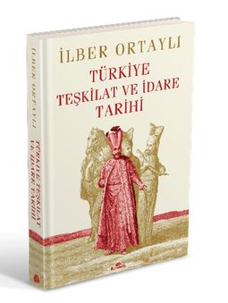 Türkiye ve İdare Tarihi (Ciltli)