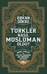 Türkler Nasıl Müslüman Oldu?