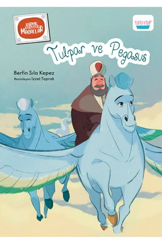 Turta Kitap Tulpar Ve Pegasus Berfin Sıla Kepez Tulpar Ve Pegasus / / Berfin Sıla Kepez