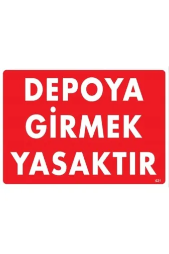 2A OSED - 1246 Depoya Girmek Yasaktır İkaz Levhası 25X35 Cm