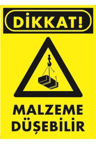 2A OSED - 1279 Dikkat Malzeme Düşebilir Ikaz Levhası 25X35 Cm(Dekota)