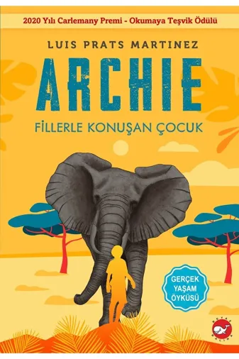 576878 Archie - Fillerle Konuşan Çocuk / Luis Prats Martinez / Beyaz Balina Yayınları / 9786051886862