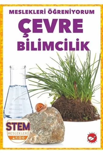 591432 Meslekleri Öğreniyorum - Çevre Bilimcilik Stem Meslekleri / Beyaz Balina Yayınları / 9786051885308