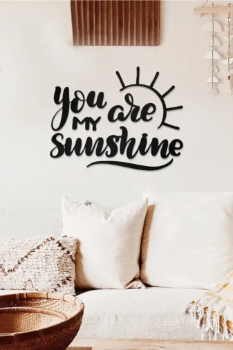 AHWALL AW00252 You Are My Sunshine Yazılı Dekoratif Ahşap Tablo