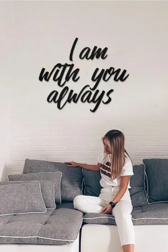 AHWALL AW00280 I Am With You Always Yazılı Dekoratif Ahşap Tablo