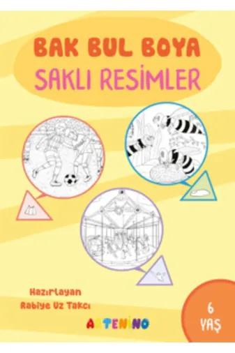 Artenino 9786256056954 Aktivite Eğitici -Bak Bul Boya -Sakli Resimler- 6 Yaş