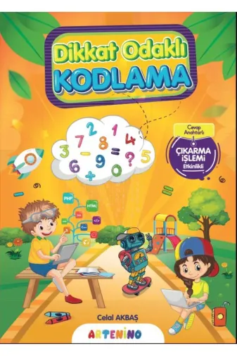 Artenino 9786259834467 6+ Yaş Dikkat Odakli Kodlama - Çikarma İşlemi