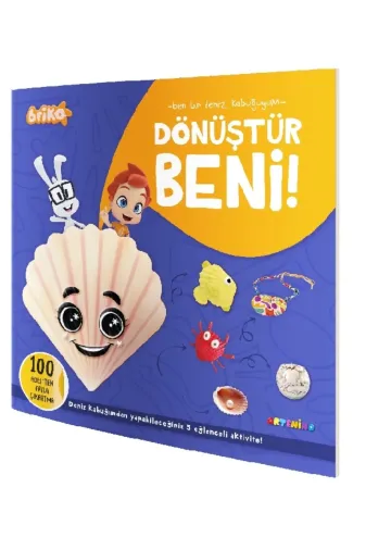 Artenino ARTN-1312 Briko Dönüştür Beni! – Ben Bir Deniz Kabuğuyum